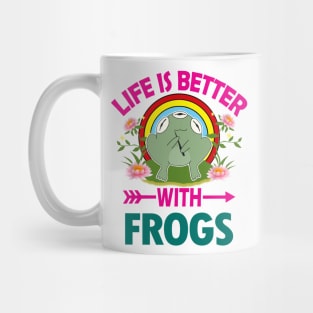 Life Is Better With Frogs Mug